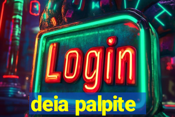 deia palpite